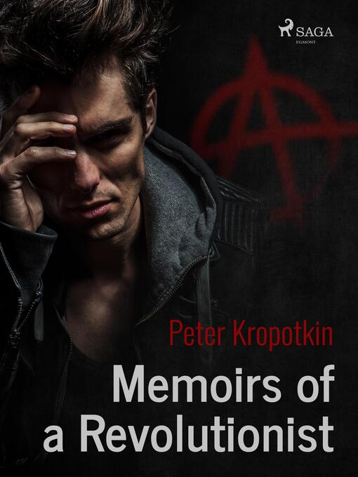 Titeldetaljer för Memoirs of a Revolutionist av Peter Kropotkin - Tillgänglig